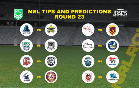  NRL tips predictions round 23 2026 complete analysis