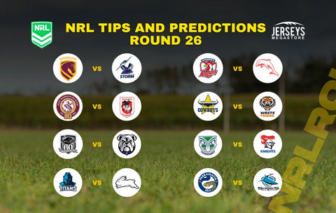  NRL tips predictions round 26 2026 complete analysis